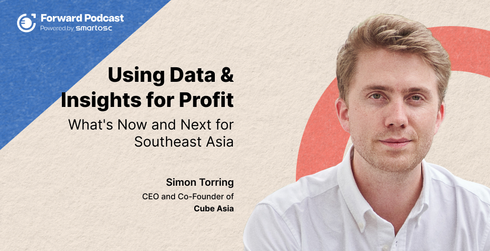 Using Data & Insights for Profit: What’s Now and Next for Southeast Asia