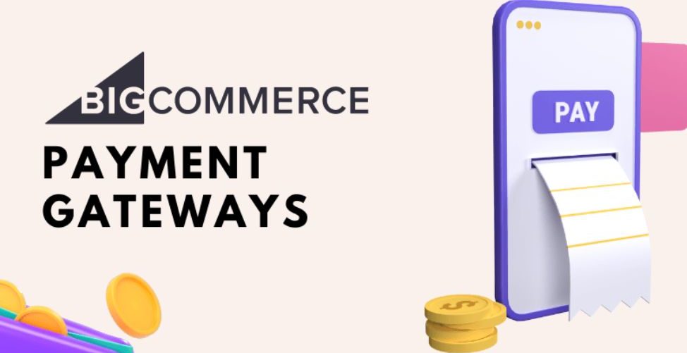 bigcommerce payment gateways