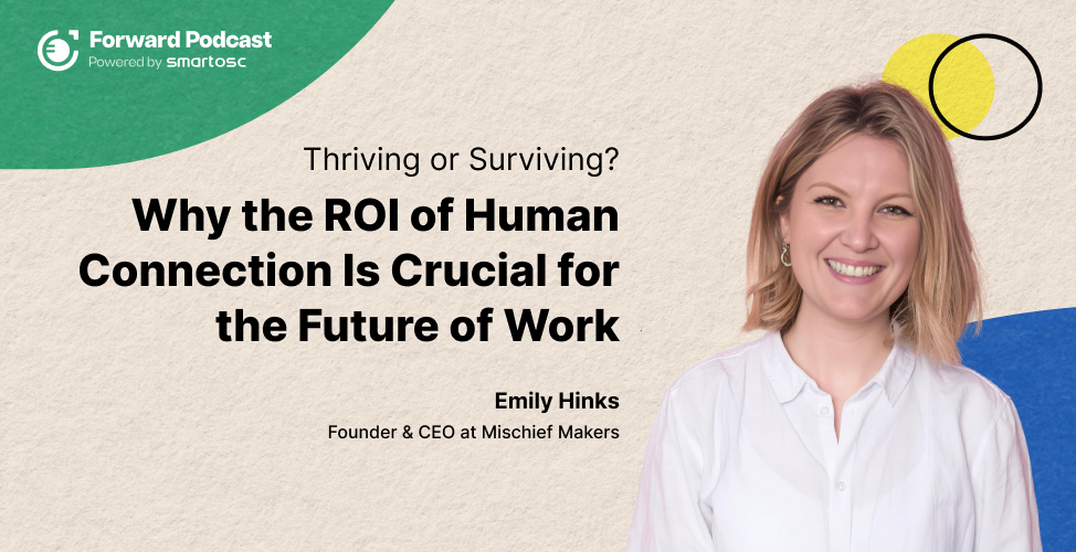 Thriving or Surviving? Why the ROI of Human Connection Is Crucial for the Future of Work