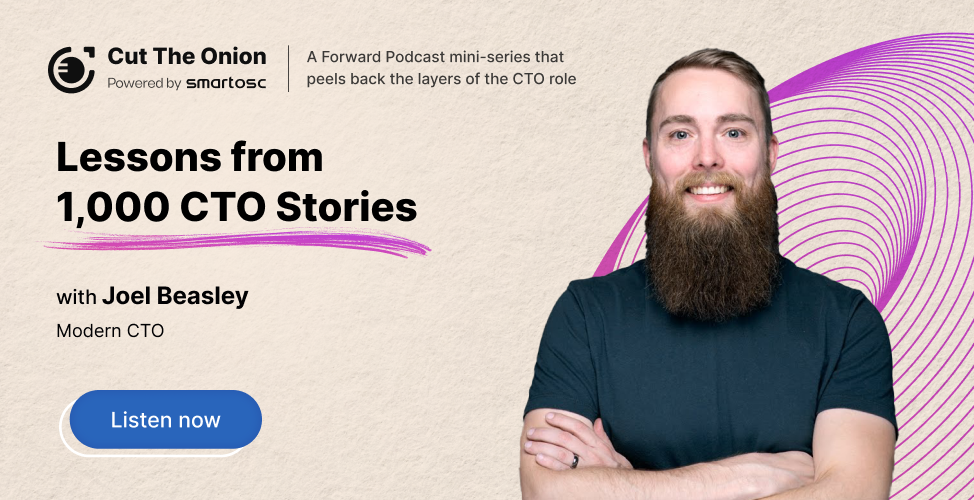 Lessons Learned From 1,000 CTO Stories: “What Should A CTO Be Doing?”