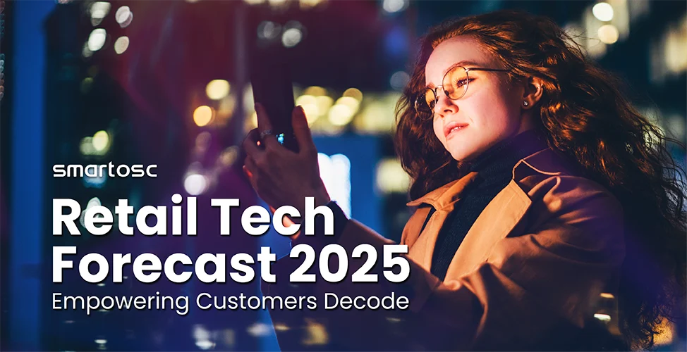 Retail Tech Forecast 2025 – Empowering Customers Decode